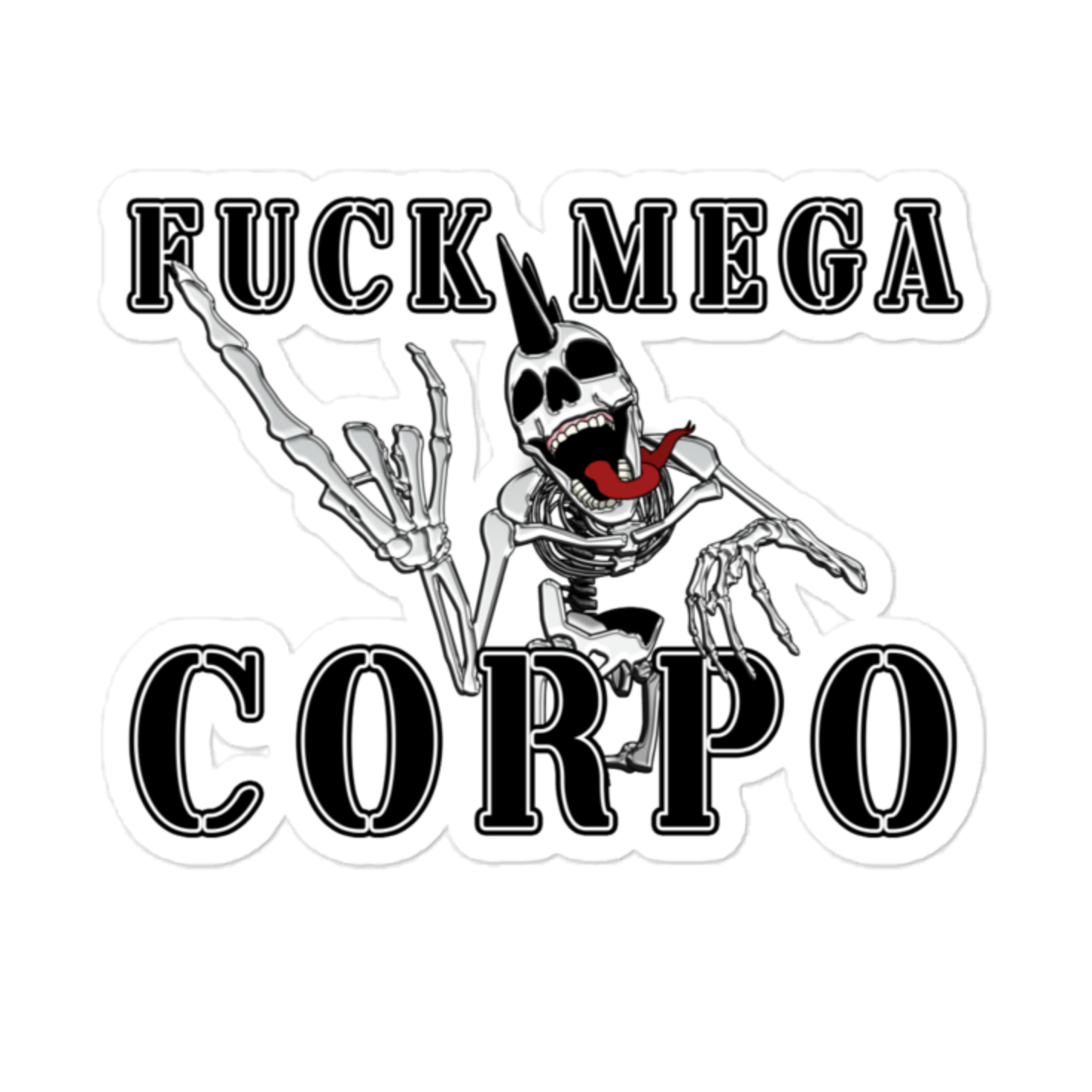 A sticker with the text 'FUCK MEGA CORPO' and a graphic of a chrome skeleton with a mohawk between the text.