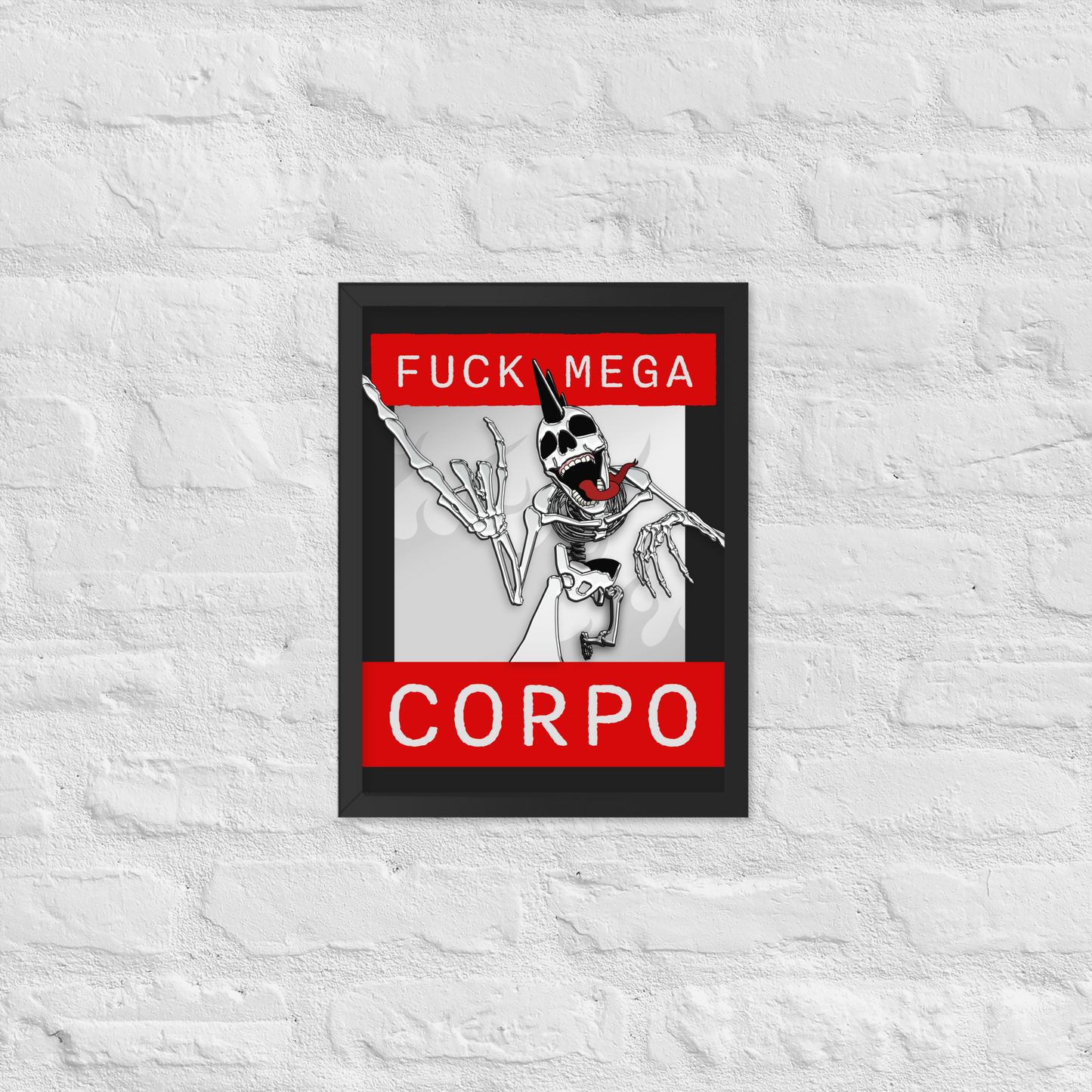 Framed artwork of a heavy metal skeleton in front of 'FUCK MEGA CORPO' text with red, white, black, and grey coloration on a textured white wall