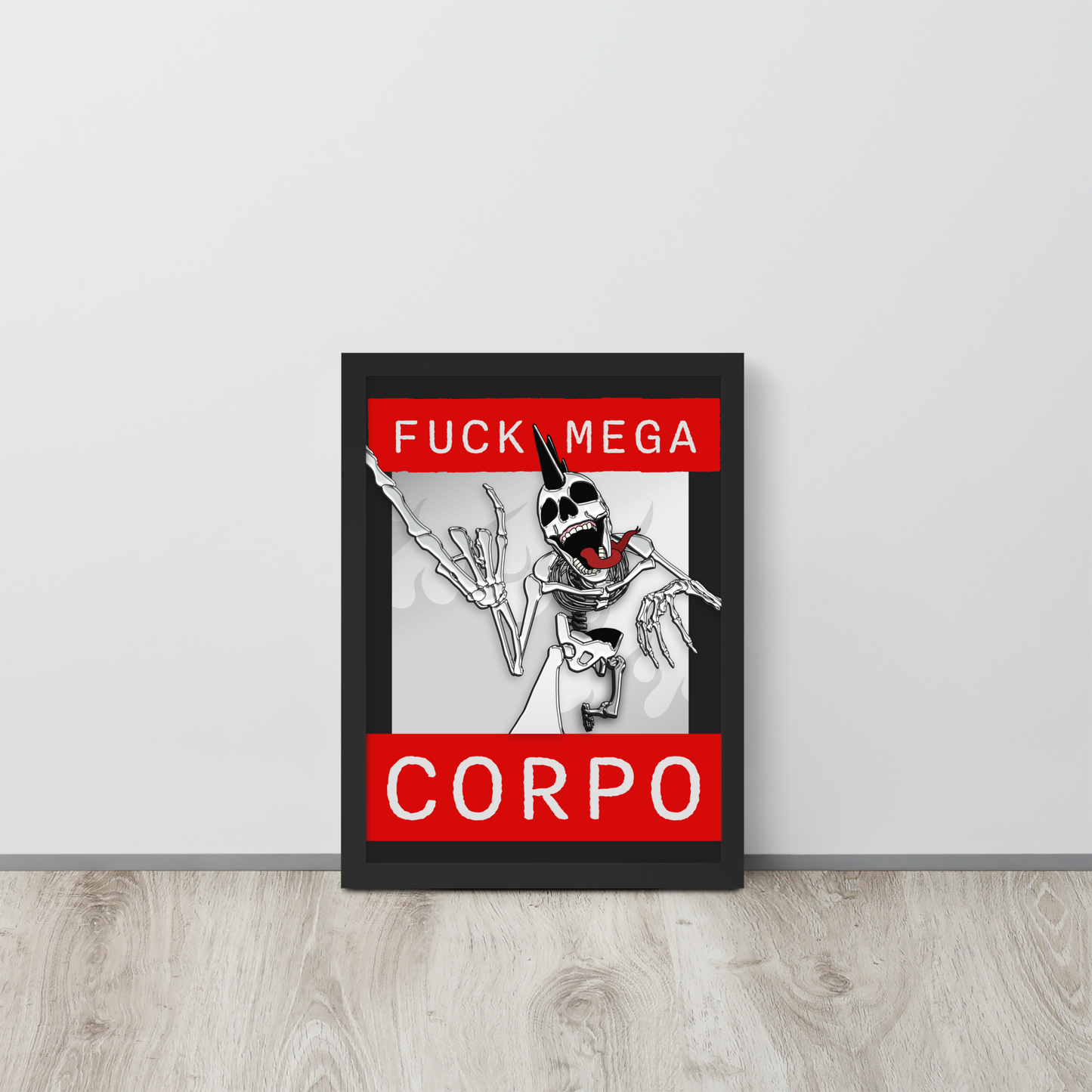 Framed artwork of a heavy metal skeleton in front of 'FUCK MEGA CORPO' text with red, white, black, and grey coloration leaning on a light gray wall.