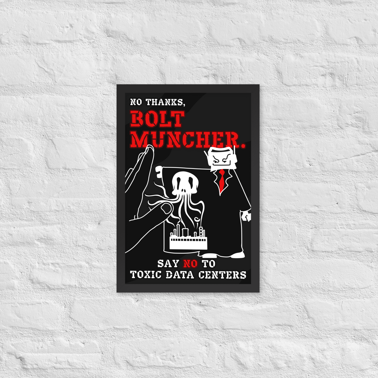 A framed black-and-white protest-style poster with bold red text reading 'NO THANKS, BOLT MUNCHER.