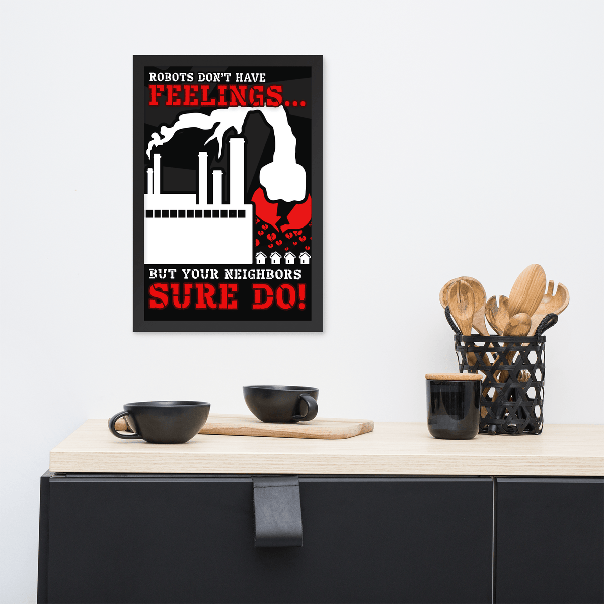 Robots Don't Have FEELINGS Framed Poster - NeoRebellion