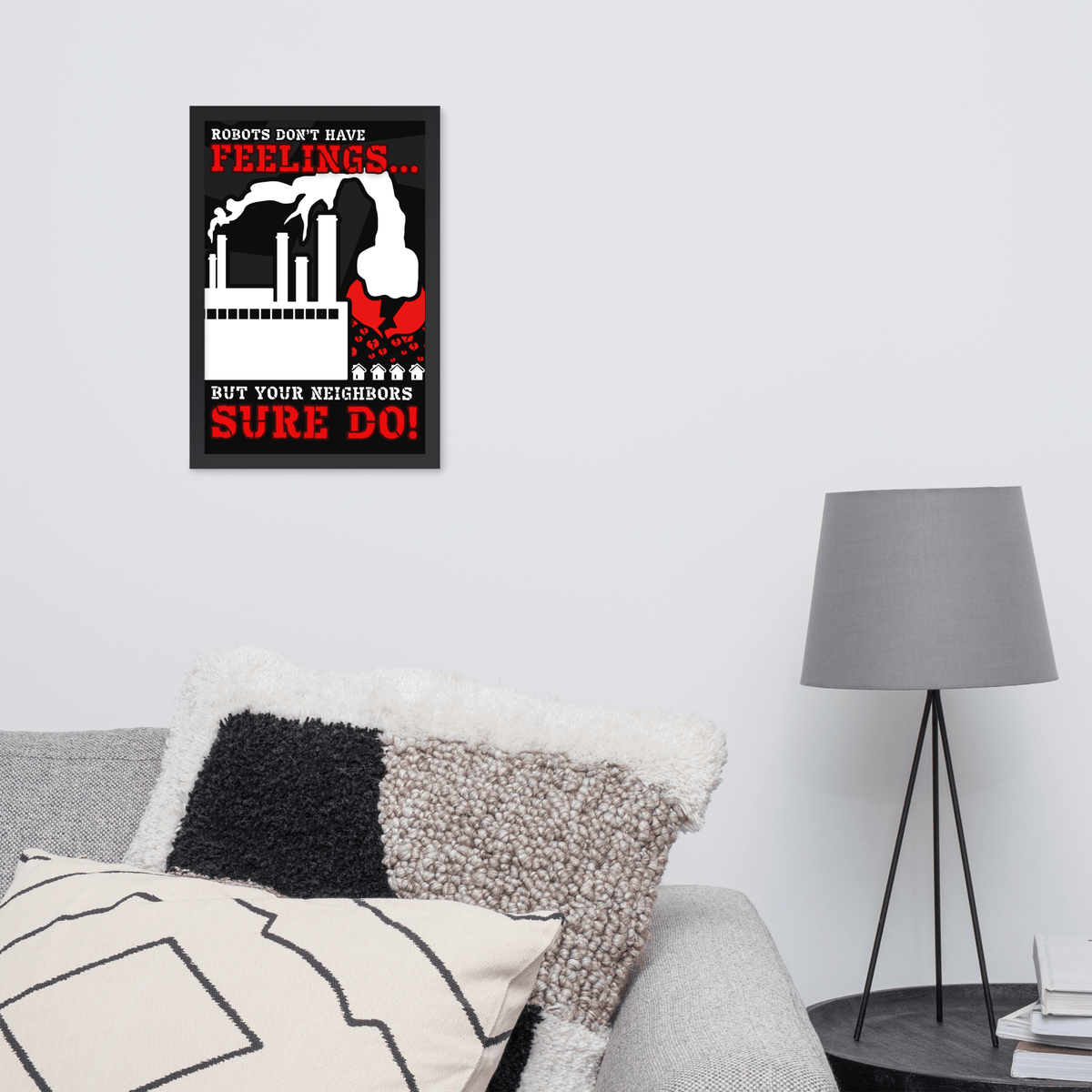 Robots Don't Have FEELINGS Framed Poster - NeoRebellion
