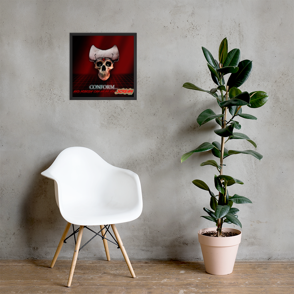 White chair and potted plant against a gray wall with a framed poster featuring a stylized skull wearing a white cap with a red and black background, and the text 'CONFORM.... AND NOBODY CAN HEAR YOU SCREAM'.