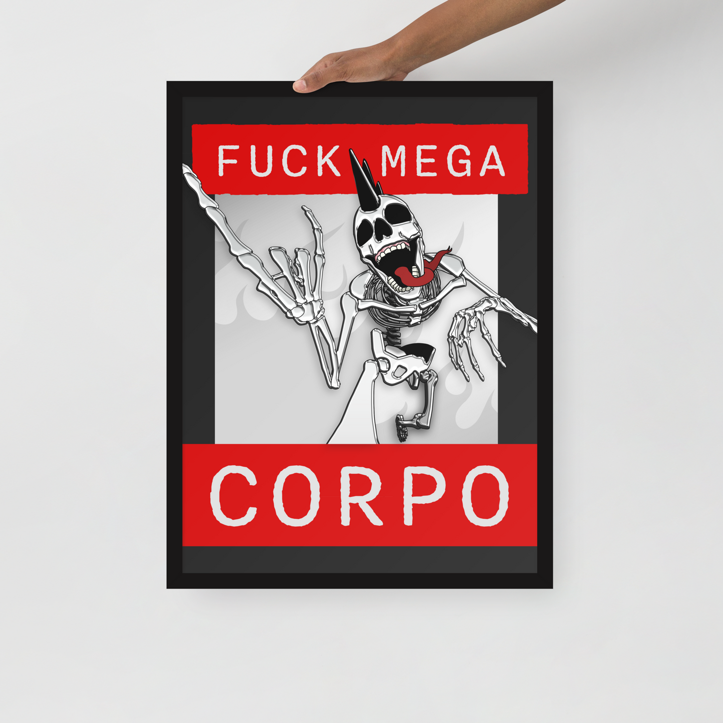 Framed 18x24 artwork of a heavy metal skeleton in front of 'FUCK MEGA CORPO' text with red, white, black, and grey coloration being held by hand in front of a white background