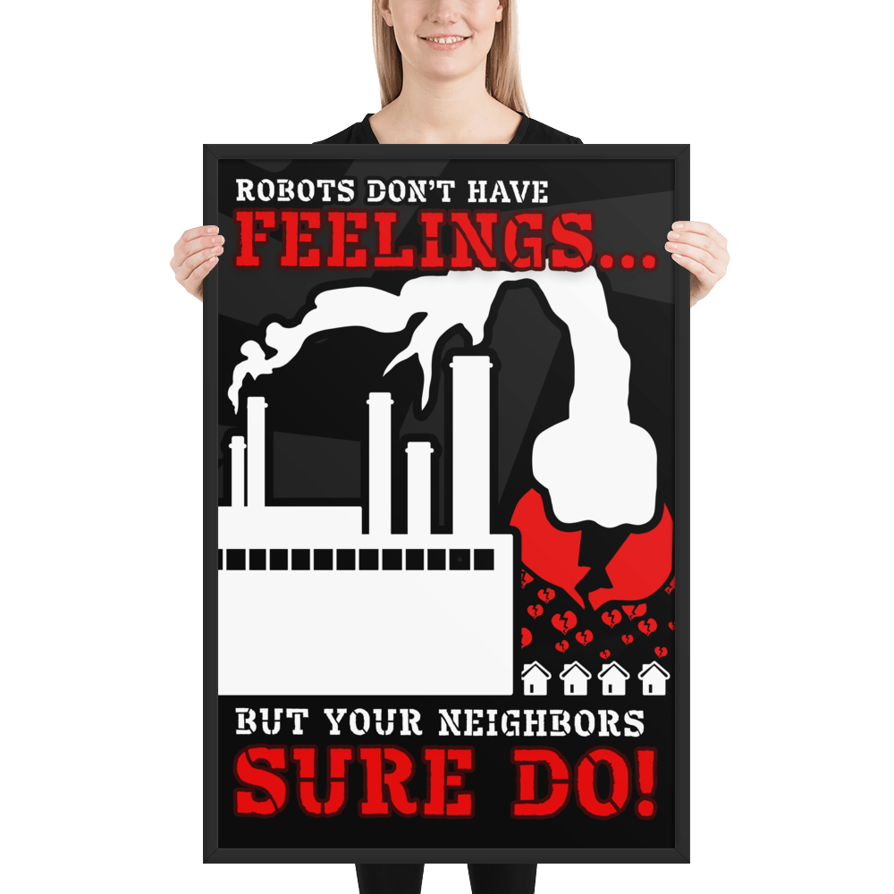 Robots Don't Have FEELINGS Framed Poster - NeoRebellion