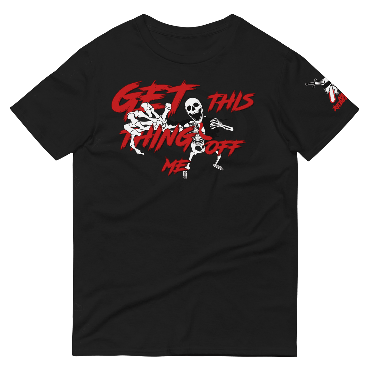 GET THIS THING OFF ME Tee - NeoRebellion