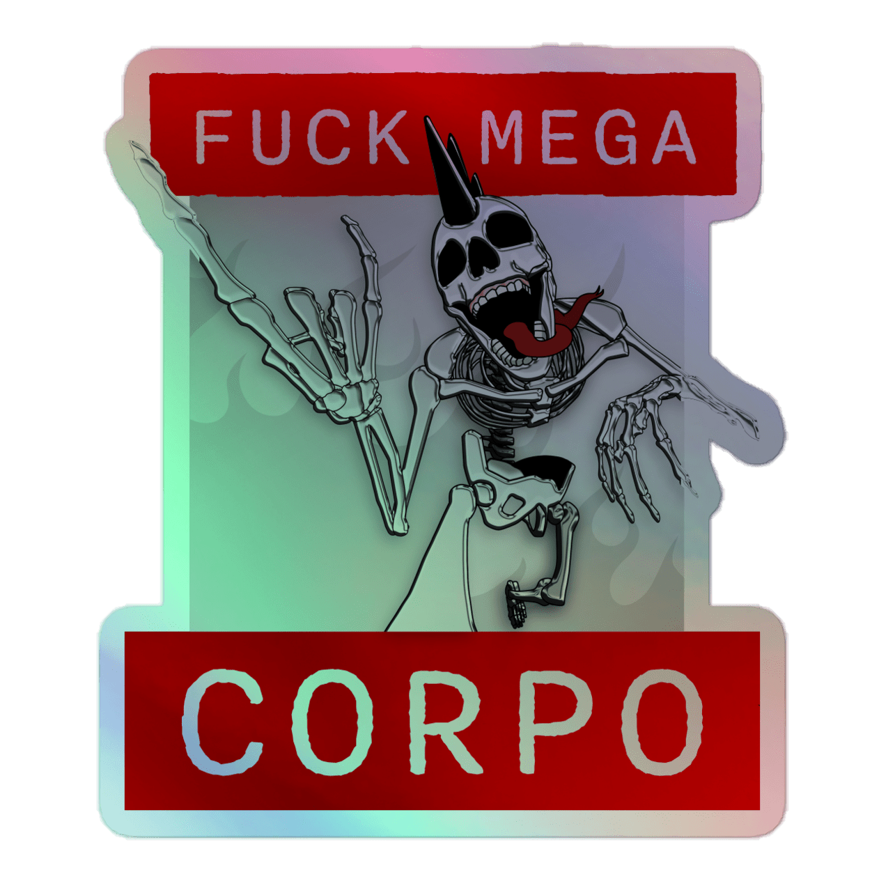 Fuck Mega Corpo Skeleton Holographic Sticker - NeoRebellion