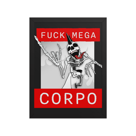 Framed 12x16 artwork with a heavy metal skeleton and text that says 'FUCK MEGA CORPO'