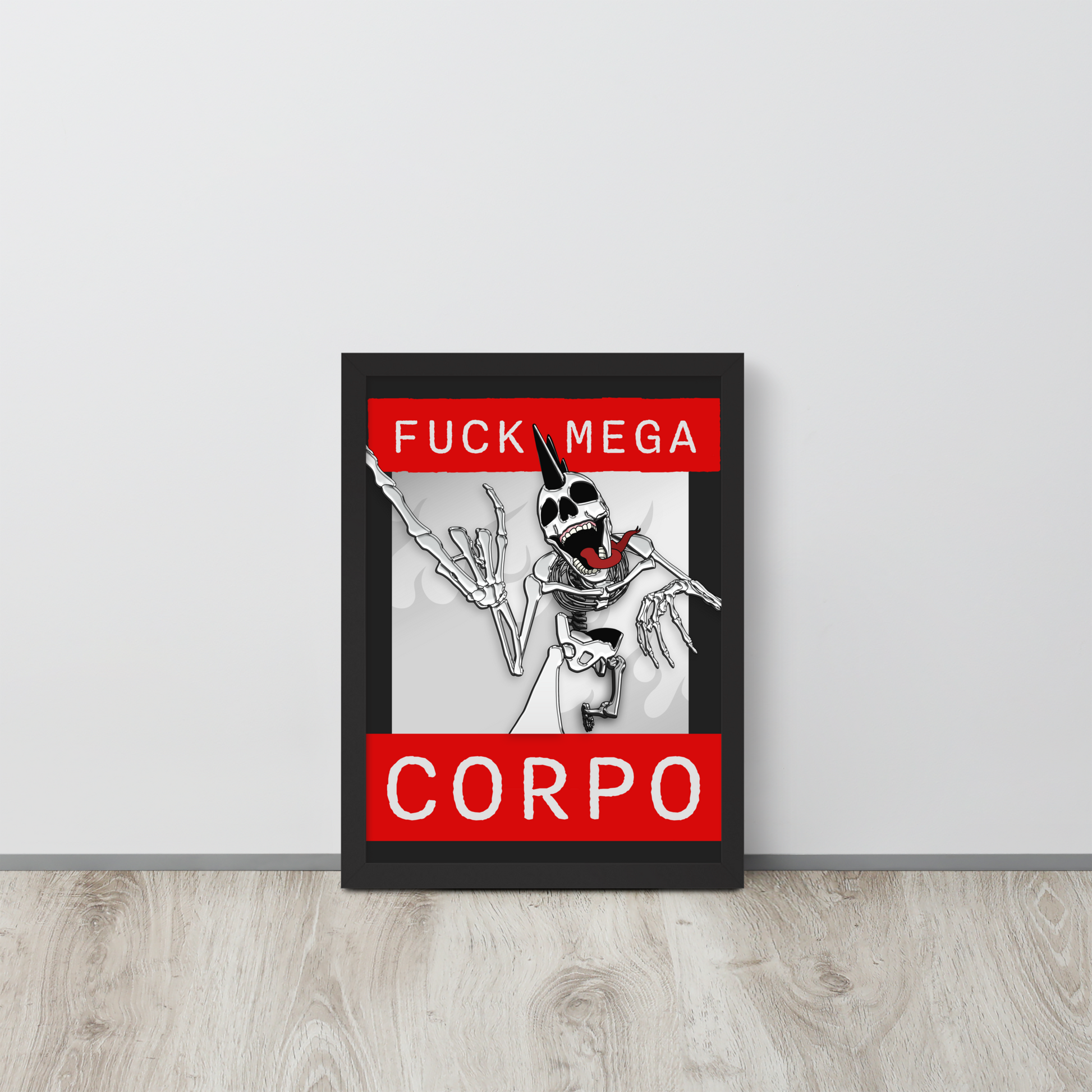 Framed artwork of a heavy metal skeleton in front of 'FUCK MEGA CORPO' text with red, white, black, and grey coloration leaning on a light gray wall.