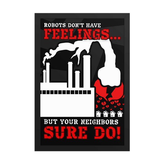 Robots Don't Have FEELINGS Framed Poster - NeoRebellion
