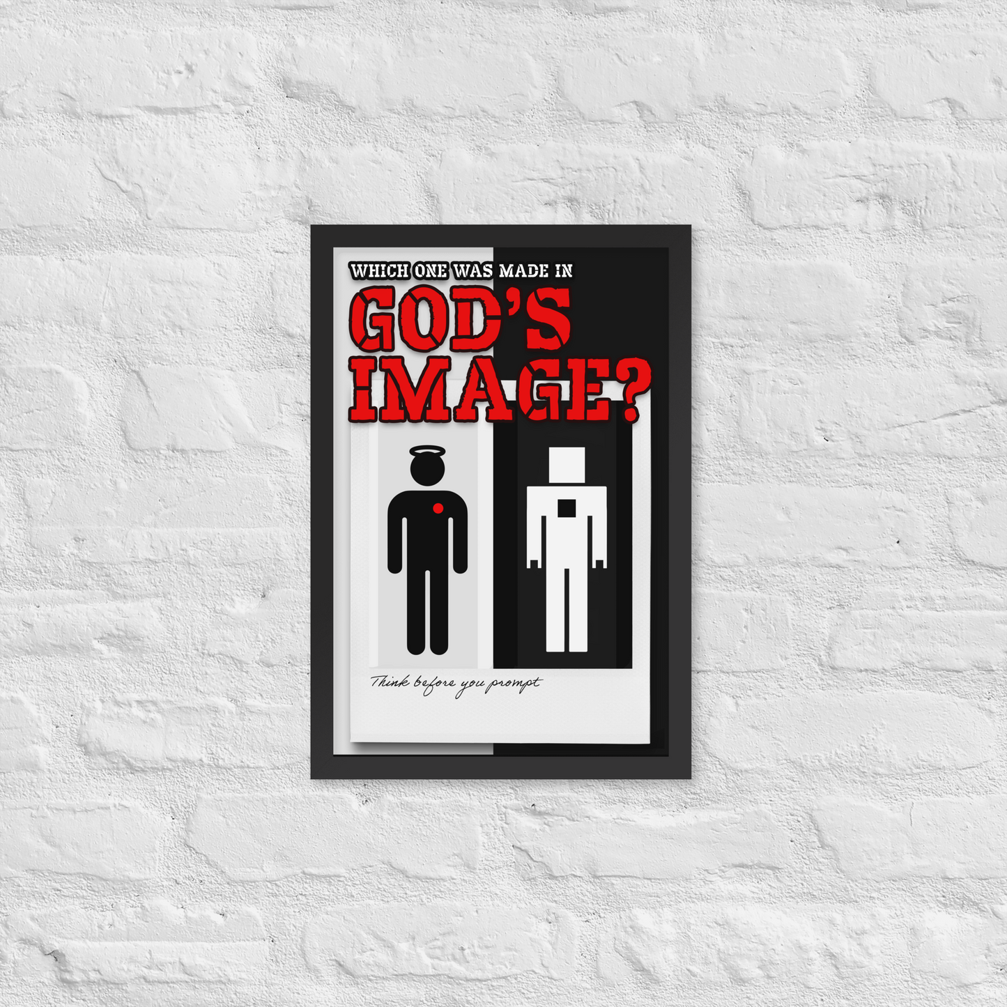 A framed minimalist art print hanging on a white brick wall. The print features a black and white graphic with bold red text reading 'GOD'S IMAGE?' and smaller text at the top that says 'WHICH ONE WAS MADE IN'.