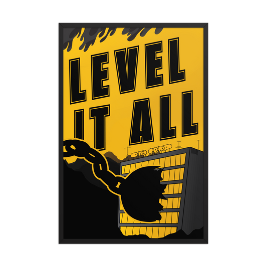 Poster with 'Level It All' text and a silhouette of a wrecking ball against a yellow background.