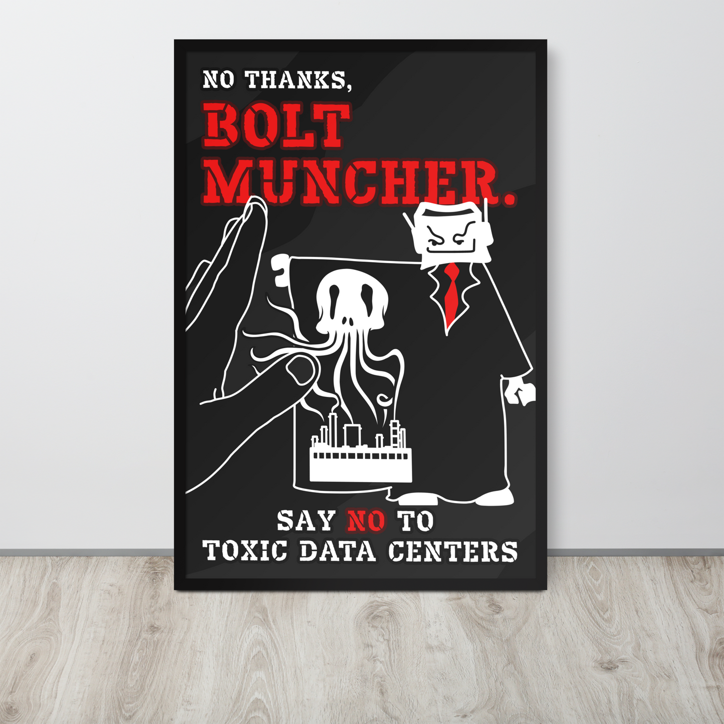 A framed poster leaning against a light gray wall on a wood floor. The poster has a black background with bold red and white text reading 'NO THANKS, BOLT MUNCHER.