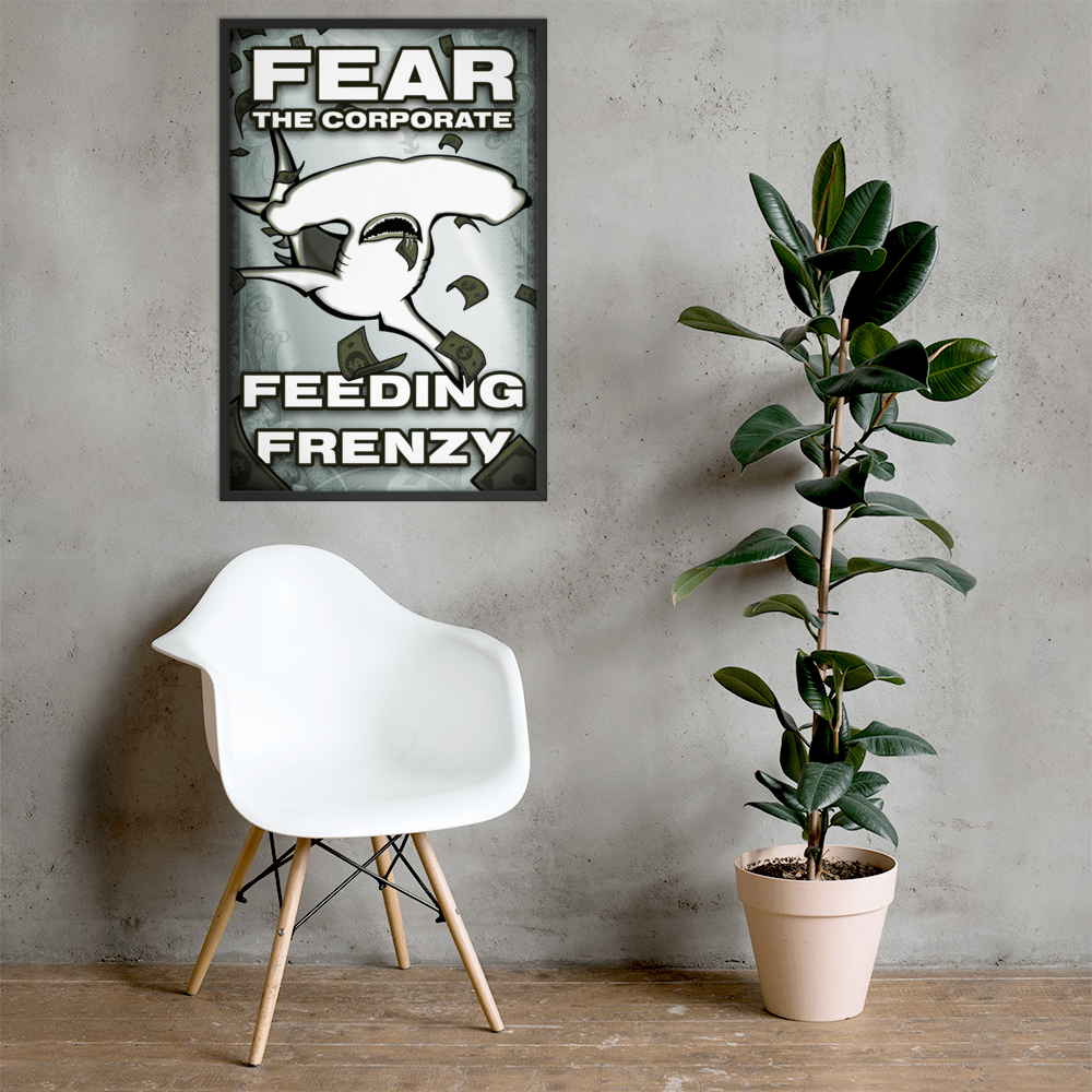 Fear The Corporate Feeding Frenzy Framed Poster - NeoRebellion